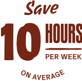 Save 10 hours per week on average